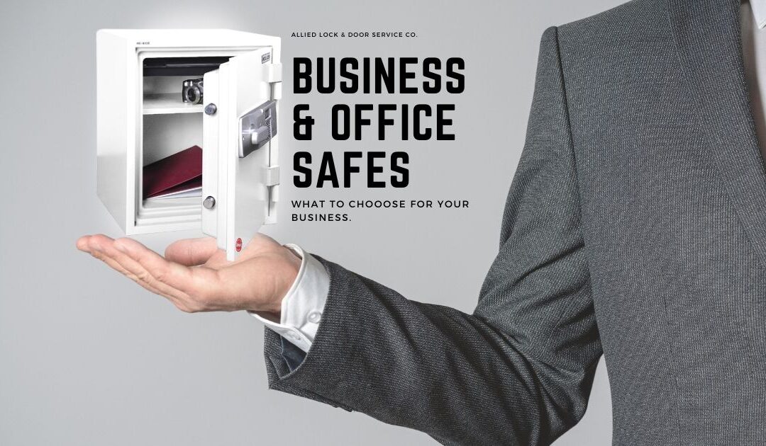 What Kind of Safe Do I Need for My Business?