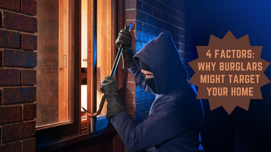 4 Reasons Why Burglars Might Target your Home Allied Lock & Door