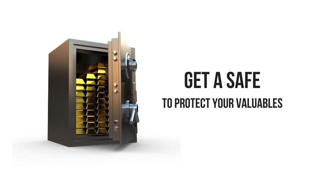 Why use a safe to protect your valuables?
