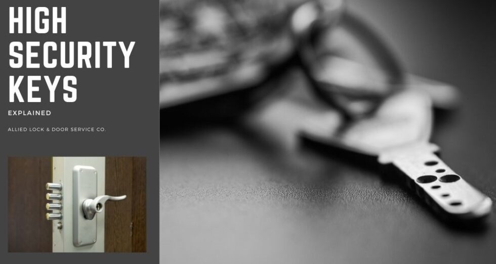 HighSecurity Keys, Explained Allied Lock & Door Service, Co.