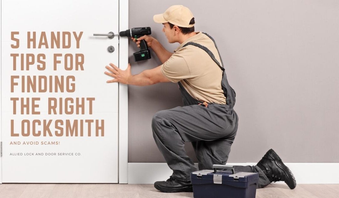 5 Handy Tips for Finding the Right Locksmith
