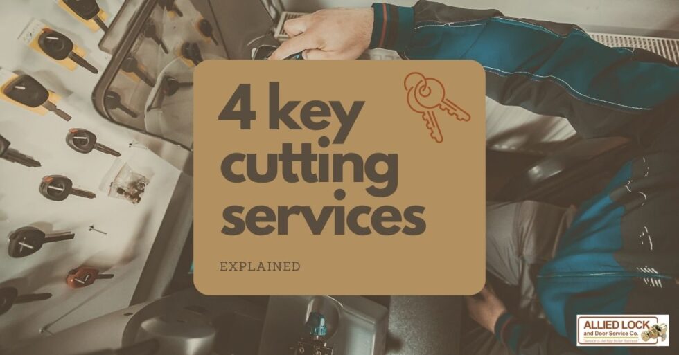 Key Cutting Services 4 Service Options & How to Choose One